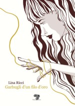 Lina Ricci parla del suo libro 'Garbugli d'un filo d'oro'